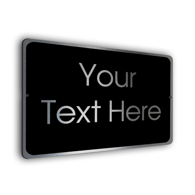 Your Text Here Custom Sign