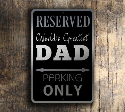 Dad Parking Only Sign
