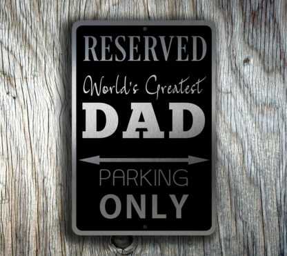 Dad Parking Only Sign