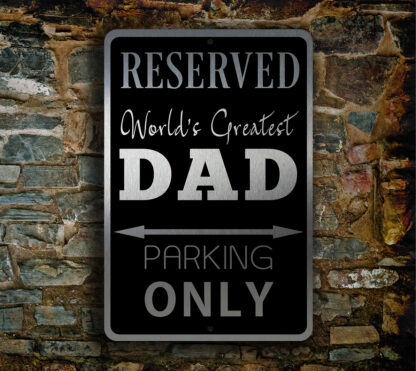 Dad Parking Only Sign