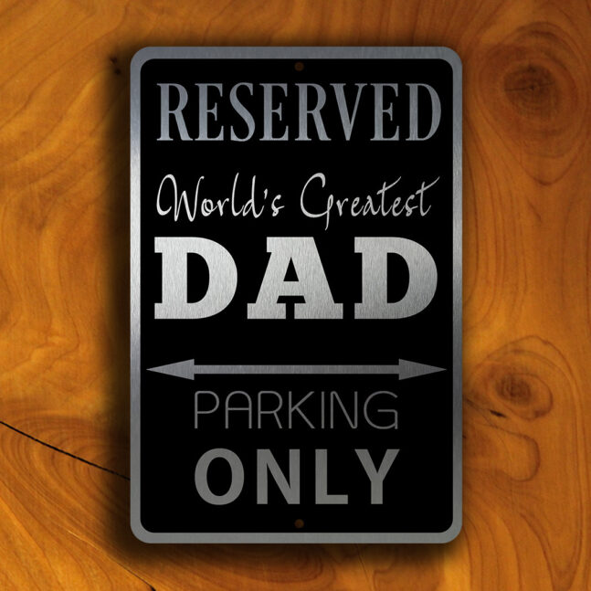 DAD PARKING ONLY Sign