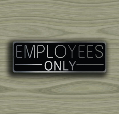 Employees Only Sign
