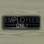 Employees Only Sign