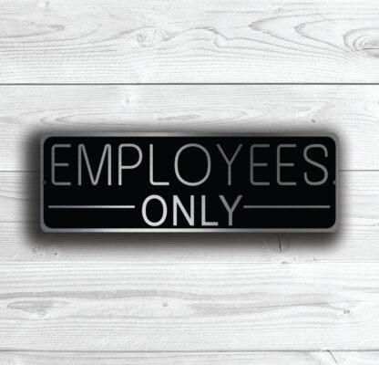 Employees Only Sign