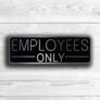 Employees Only Sign