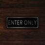 Enter Only Sign