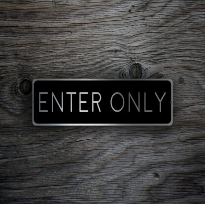 Enter Only Sign