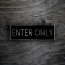 Enter Only Sign