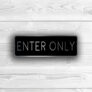 Enter Only Sign