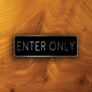 ENTER ONLY SIGN