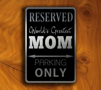 MOM PARKING ONLY Sign
