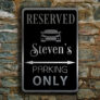 Personalized Reserved Parking Sign