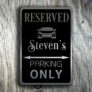 Personalized Reserved Parking Sign