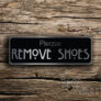 Please Remove your Shoes Sign