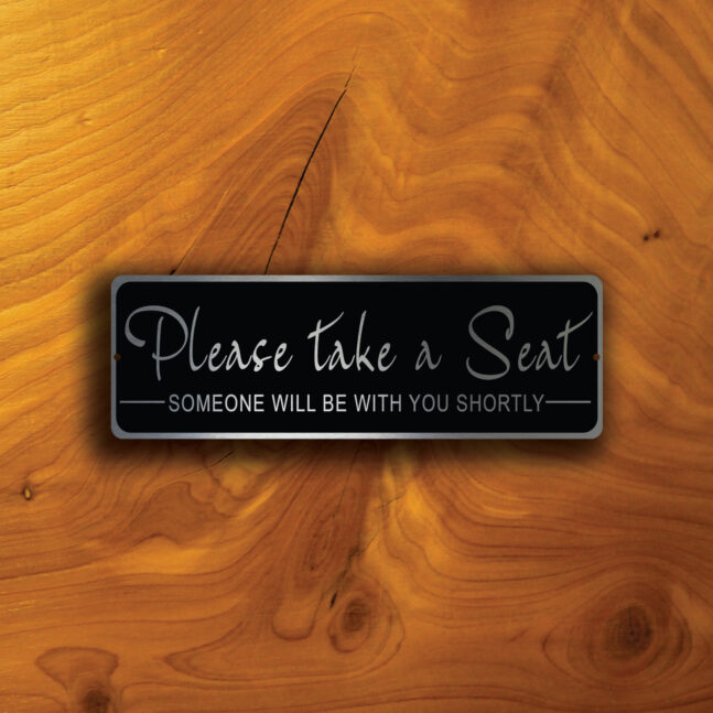 PLEASE TAKE a SEAT Sign PLEASE TAKE a SEAT Sign