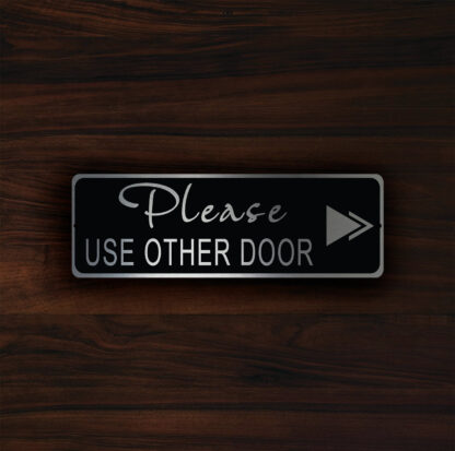 Please use the other Door Sign