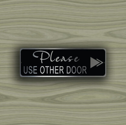 Please use the other Door Sign