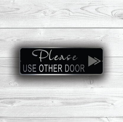 Please use the other Door Sign