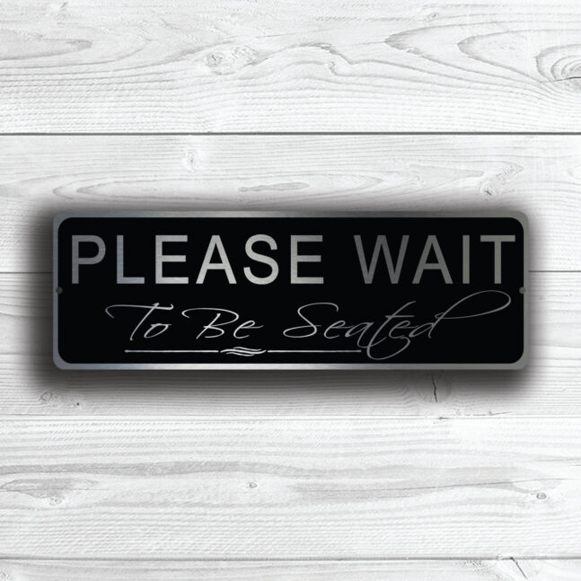 PLEASE-WAIT-To-Be-Seated-Sign-1 Please wait to be seated sign