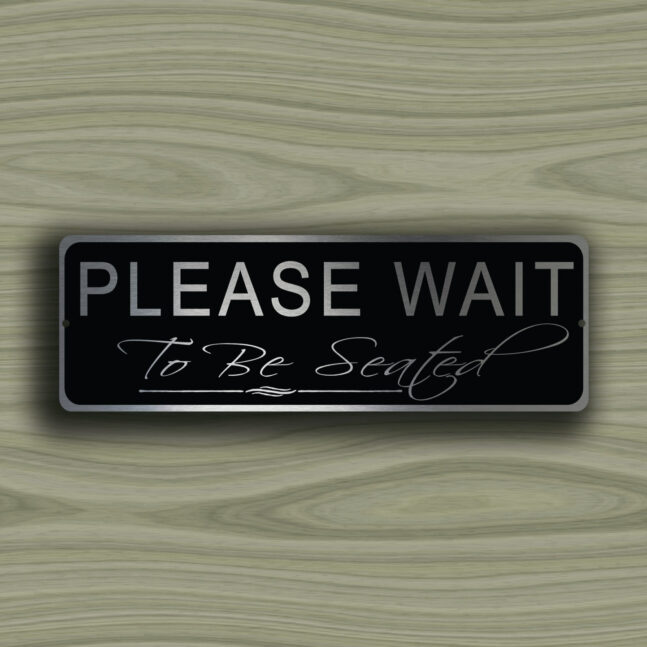 PLEASE-WAIT-To-Be-Seated-Sign-2 Please wait to be seated sign