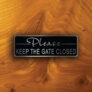 Please Keep The Gate Closed Sign