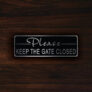 Please Keep The Gate Closed Sign