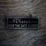 Please KEEP the GATE CLOSED Sign