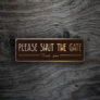 Shut the Gate Sign