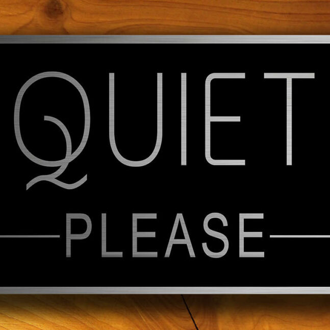 QUIET PLEASE SIGN QUIET PLEASE SIGN
