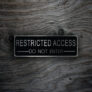 Restricted Access Sign