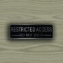 RESTRICTED ACCESS SIGN