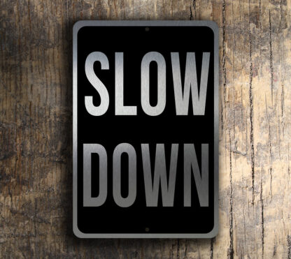 Slow Down Sign