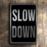 Slow Down Sign