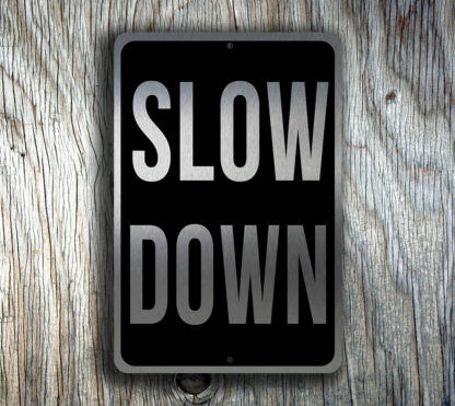 Slow Down Sign