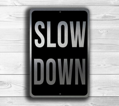 Slow Down Sign