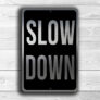 Slow Down Sign