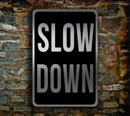 Slow Down Sign