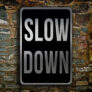 Slow Down Sign