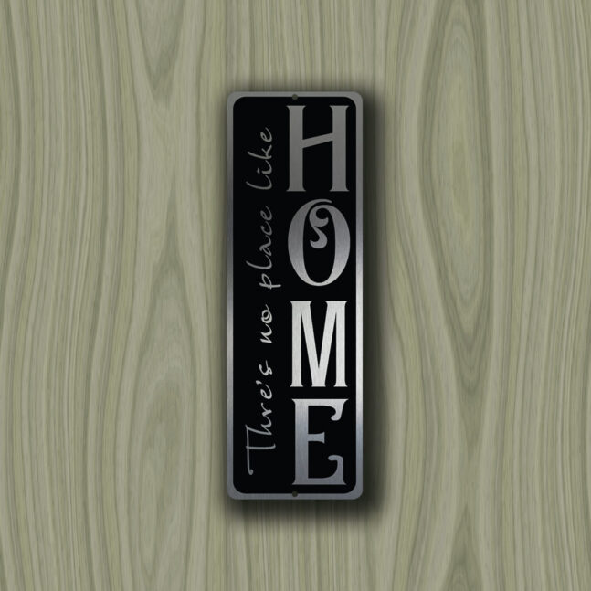 There's NO PLACE Like HOME Sign There's NO PLACE Like HOME Sign