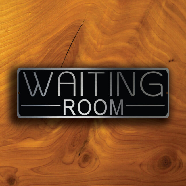WAITING ROOM SIGN WAITING ROOM SIGN