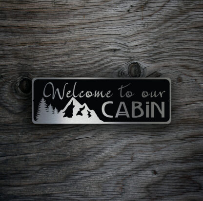 Welcome to our cabin sign