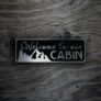 Welcome to our cabin sign
