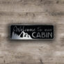 Welcome to our cabin sign
