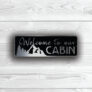 Welcome to our cabin sign
