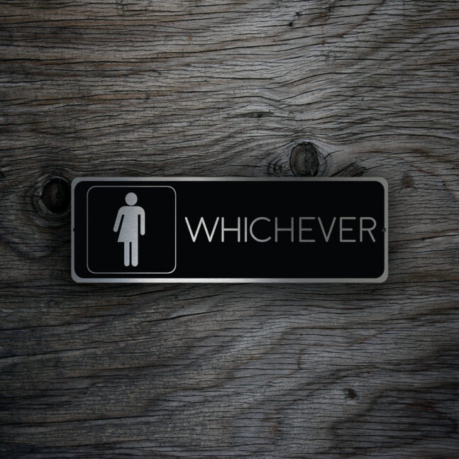 WHICHEVER-RESTROOM-SIGN-2 Whichever Restroom Sign