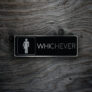 Whichever Restroom Sign