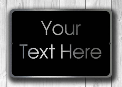 Your Text Here Custom Sign