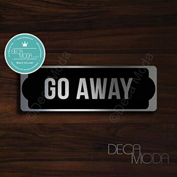 Deca Moda Go Away Sign, Silver Finish, 9 x 3 inches