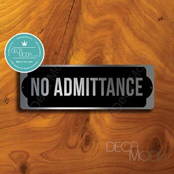 Deca Moda No Admiittance Sign, Silver Finish, 9 x 3 inches