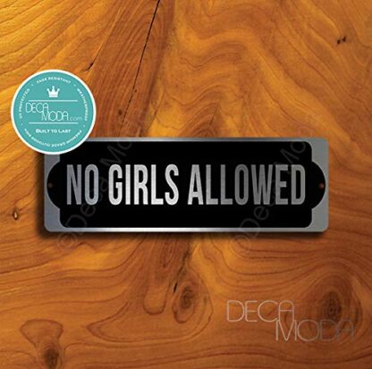 Deca Moda No Girls Allowed Sign, Silver Finish, 9 x 3 inches